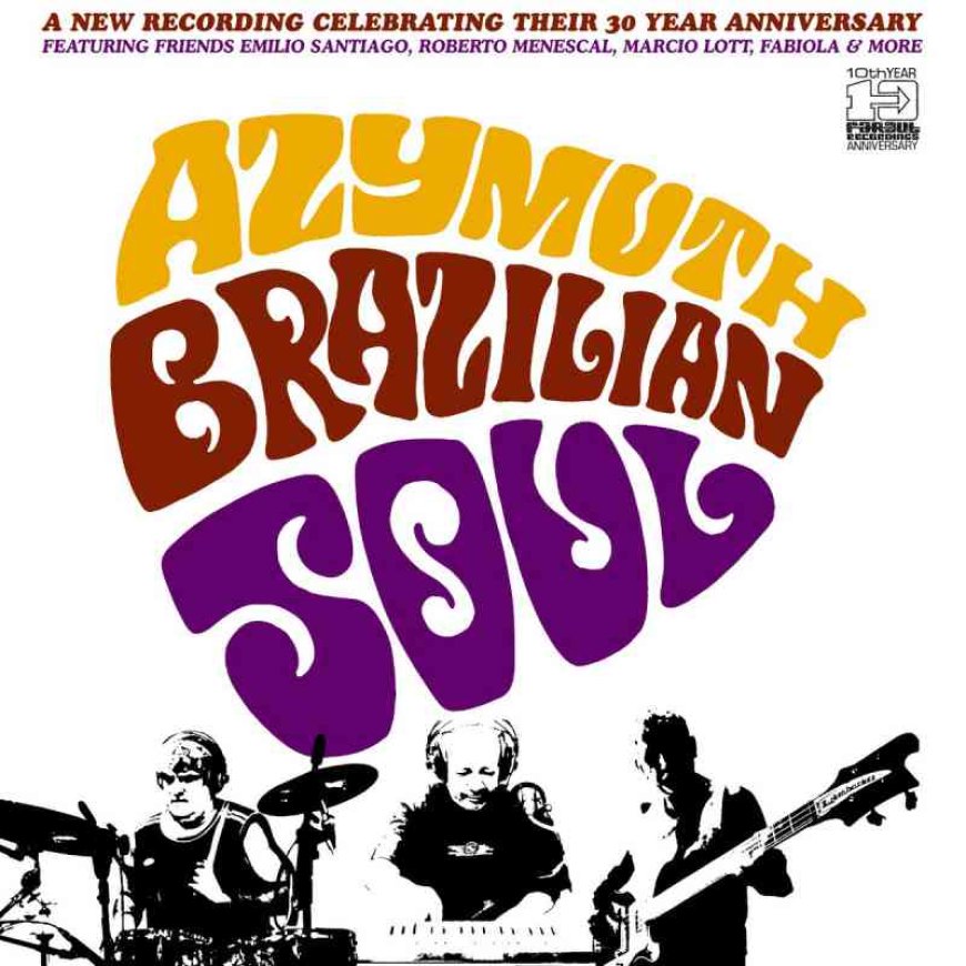 Azymuth explora o melhor do  samba-jazz-funk em “Brazilian Soul”